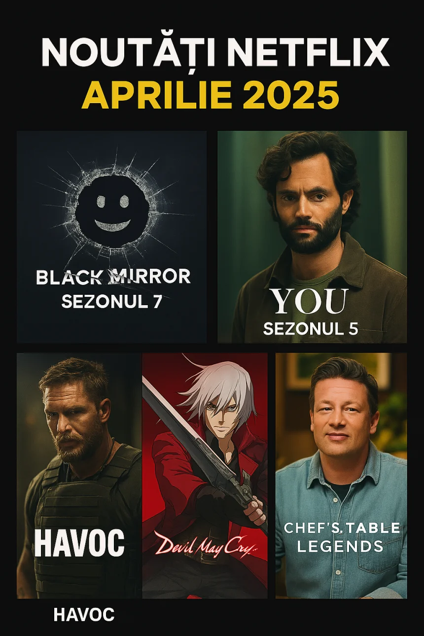 Noutăți Netflix aprilie 2025: Cele mai așteptate filme și seriale ale lunii 1 netflix Black Mirror sezonul 7 Netflix