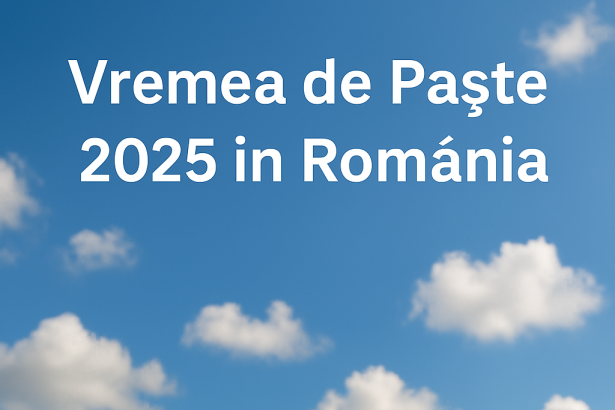 activități în aer liber Paște - Vremea de Paște 2025 în România: Soare, temperaturi plăcute și sărbători liniș...