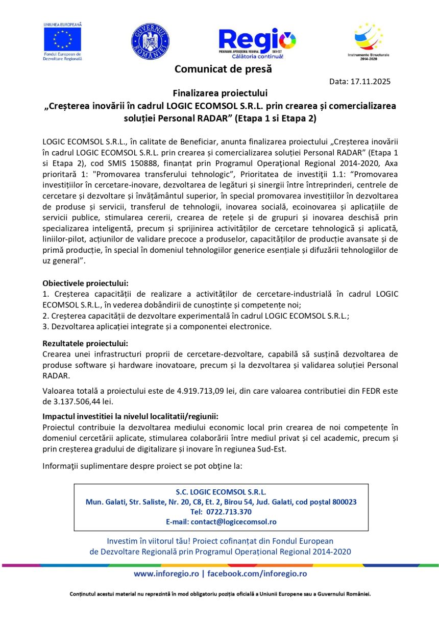 Finalizarea proiectului „Creșterea inovării în cadrul LOGIC ECOMSOL S.R.L. prin crearea și comercializarea soluției Personal RADAR” (Etapa 1 si Etapa 2) 1 Finalizarea proiectului „Creșterea - Finalizarea proiectului „Creșterea inovării în cadrul LOGIC ECOMSOL S.R.L. pr...